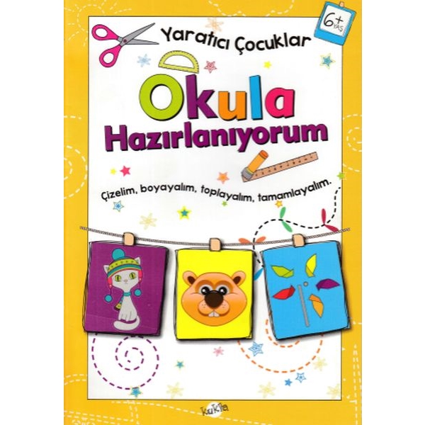 Kukla Yayınları Yaratıcı Çocuklar Okula Hazırlanıyorum (+6 Yaş)