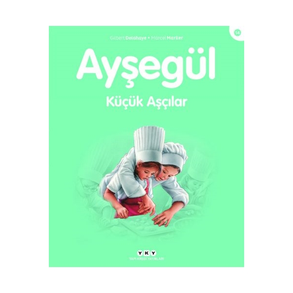 Yapı Kredi Yayınları - Ayşegül Küçük Aşçılar