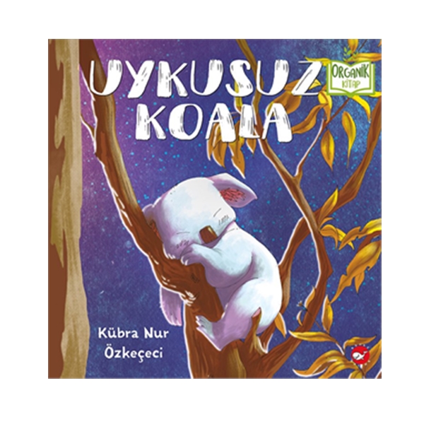 Beyaz Balina Yayınları - Uykusuz Koala